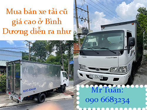 Mua bán xe tải cũ giá cao ở Bình Dương diễn ra như thế nào?